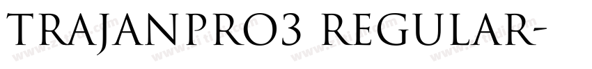 TrajanPro3 Regular字体转换